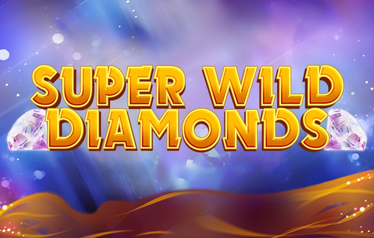 Super Wild Diamonds