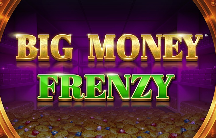 Big Money Frenzy