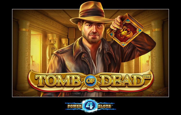 Tomb of Dead Power 4 Slots