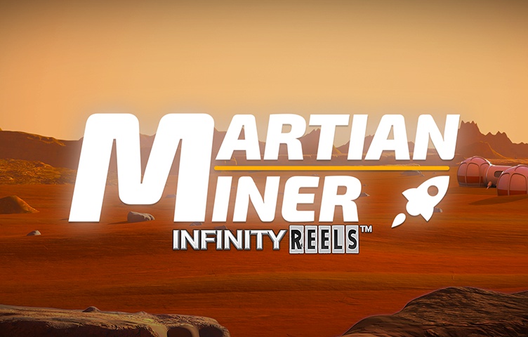 Martian Miner Infinity Reels