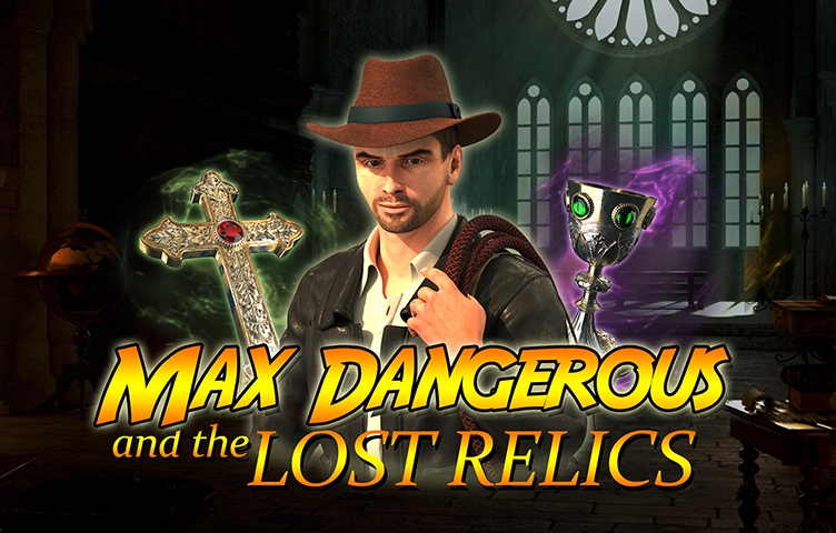 Max Dangerous and the Lost Relics