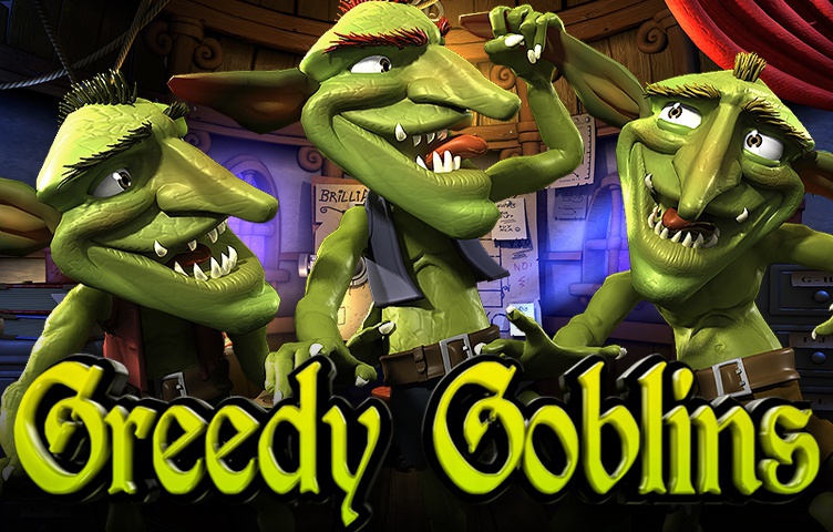 Greedy Goblins