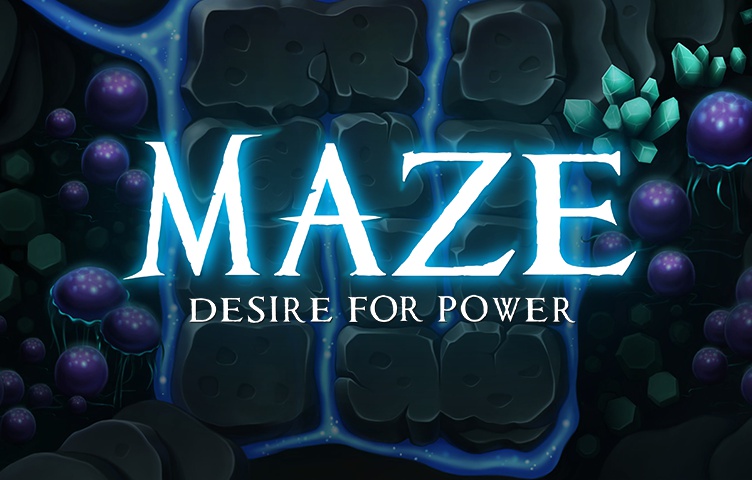 MAZE DESIRE FOR POWER