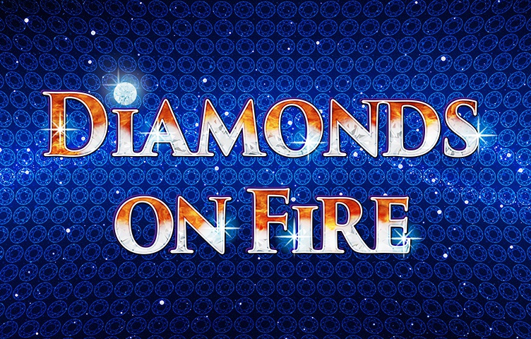 Diamonds on Fire