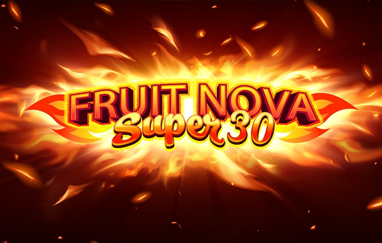 Fruit Super Nova 30