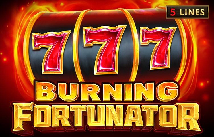 Burning Fortunator