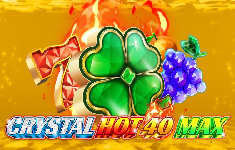 Crystal Hot 40 Max